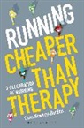 Chas Newkey-Burden, Newkey-Burden Chas - Running : Cheaper Than Therapy