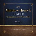 Matthew Henry, Matthew McAuliffe - Matthew Henry's Concise Commentary on the Whole Bible, Vol. 1: Genesis-Isaiah (Audio book)