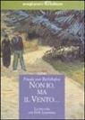 Frieda von Richthofen - Non io, ma il vento... La mia vita con D.H. Lawrence