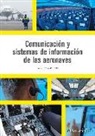 Javier Joglar Alcubilla - Comunicación y sistemas de información de las aeronaves