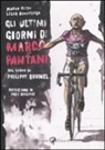 Lelio Bonaccorso, Marco Rizzo - Gli ultimi giorni di Marco Pantani. Dal libro di Philippe Brunel