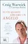 Caterina Balivo, Craig Warwick - Tutti quanti abbiamo un angelo