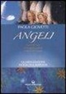 Paola Giovetti - Angeli. Esseri di luce, messaggeri celesti, custodi dell'uomo