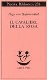 Hugo Von Hofmannsthal, F. Serpa - Il cavaliere della rosa