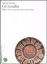 Farhad Daftary, A. Straface - Gli Ismailiti. Storia di una comunità musulmana