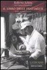 Franco Cazzamali, Roberta Schira - Il libro delle frattaglie. Storia, scienza e cucina