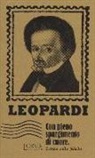 Giacomo Leopardi, M. Ceccato, M. Federici Solari - Con pieno spargimento di cuore. Lettere sulla felicità