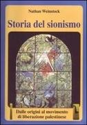 Nathan Weinstock - Storia del sionismo. Dalle origini al movimento di liberazione palestinese