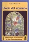 Nathan Weinstock - Storia del sionismo. Dalle origini al movimento di liberazione palestinese