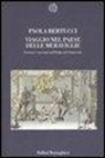 Paola Bertucci - Viaggio nel paese delle meraviglie. Scienza e curiosità nell'Italia del Settecento