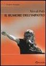 Gianni Anastasi - Nico Di Palo. Il rumore dell'impatto