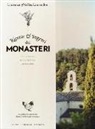 Gilles Laurendon, Laurence Laurendon, N. Heidaripour - Ricette e segreti dei monasteri. Orto, cucina, erbe, dolci, confetture, liquori & elisir