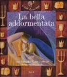 Paola Parazzoli, Charles Perrault, L. Barella - La bella addormentata. Con CD Audio