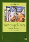 Alda Merini, P. Bertelli - Fuori da quelle mura. Poesie e prose inedite