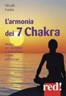 Nirodh Fortini - L' armonia dei 7 Chakra. Musica per risvegliare e armonizzare i centri dell'energia. CD Audio (Audiolibro)