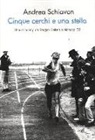 ANDREA SCHIAVON - Cinque cerchi e una stella. Shaul Ladany, da Bergen-Belsen a Monaco '72