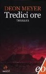 Deon Meyer - Tredici ore
