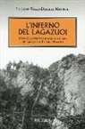 Daniela Mattioli, Luciano Viazzi - L'inferno del Lagazuoi 1915-1917. Testimonianze di guerra del maggiore Ettore Martini