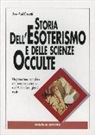 Jean-Paul Corsetti - Storia dell'esoterismo e delle scienze occulte