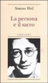 Simone Weil, M. C. Sala, Maria Concetta Sala - La persona e il sacro