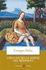 Georges Duby - I peccati delle donne nel Medioevo