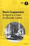 Dario Crapanzano - Arrigoni e il caso di piazzale Loreto. Milano 1952