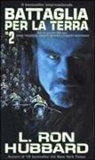 L. Ron Hubbard - Hubbard, L: Battaglia per la terra