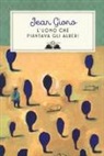 Jean Giono, S. Mulazzani - L'uomo che piantava gli alberi