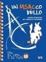 Movimento Studenti Di Azione Cattolica, Movimento Studenti Di Azione Cattolica - Un MSACco bello. Libretto d'istruzione per mettersi in movimento