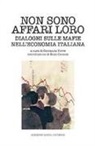 G. Torre - Non sono affari loro. Dialoghi sulle mafie nell'economia italiana