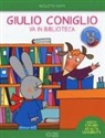Nicoletta Costa - Giulio Coniglio va in biblioteca. Con adesivi