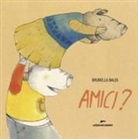 Brunella Baldi - Amici?