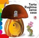 Giovanna Mantegazza, C. Alberto Michelini, Carlo Alberto Michelini - Tarta Rughina cerca casa
