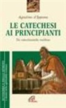 Agostino (Sant'), A. M. Velli - La catechesi ai principianti. De catechizandis rudibus