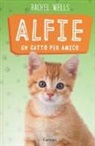 Rachel Wells - Alfie un gatto per amico