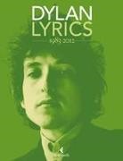 Bob Dylan - Lyrics 1983-2012