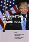 Roberto Iannuzzi - Se Washington perde il controllo. Crisi dell'unipolarismo americano in Medio Oriente e nel mondo