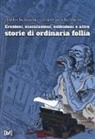 Charles Bukowski, Matthias Schultheiss - Erezioni, eiaculazioni, esibizioni e altre storie d ordinaria follia