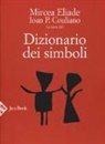 I. P. Couliano, Ioan Petru Couliano, M. Eliade, Mircea Eliade - Dizionario dei simboli