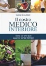 Gaétan Brouillard, Gaëtan Brouillard - Il nostro medico interiore. Tutto ciò che può guarirci senza farmaci