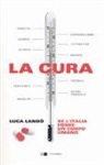Luca Landò - La cura. Se l'Italia fosse un corpo umano