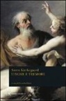 Sören Kierkegaard, Søren Kierkegaard - Timore e tremore. Aut-Aut (Diapsalmata)
