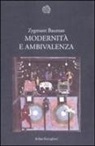 Zygmunt Bauman - Modernità e ambivalenza