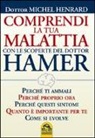 Michel Henrard - Comprendi la tua malattia con le scoperte del dottor Hamer