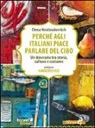 Elena Kostioukovitch - Perché agli italiani piace parlare del cibo. Un itinerario tra storia, cultura e costume