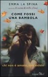 Emma La Spina - Come fossi una bambola