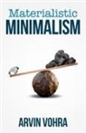 Arvin Vohra, Chelsey M Snyder, Chelsey M. Snyder - Materialistic Minimalism