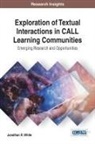 Jonathan R. White, Jonathan Randall White - Exploration of Textual Interactions in CALL Learning Communities