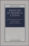 Pietro Magno - Principi di metrica latina