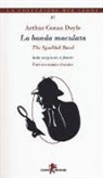 Arthur Conan Doyle, Arthur Conan Doyle - Le avventure di Sherlock Holmes. La banda maculata. Testo inglese a fronte